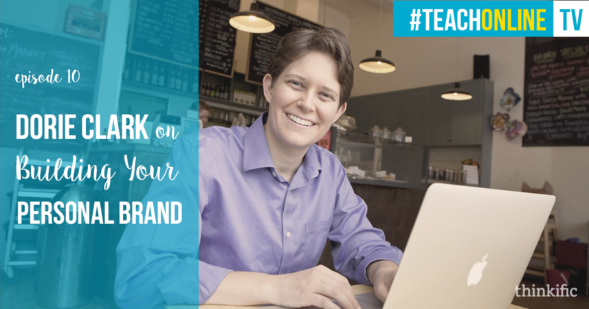 Dorie Clark: Building Your Personal Brand | Thinkific Teach Online TV