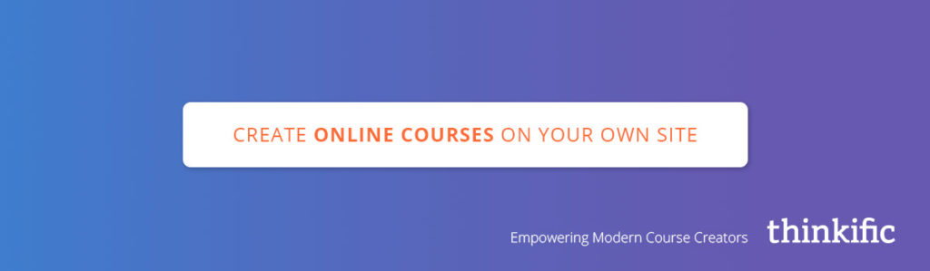 Create and sell online courses with Thinkific