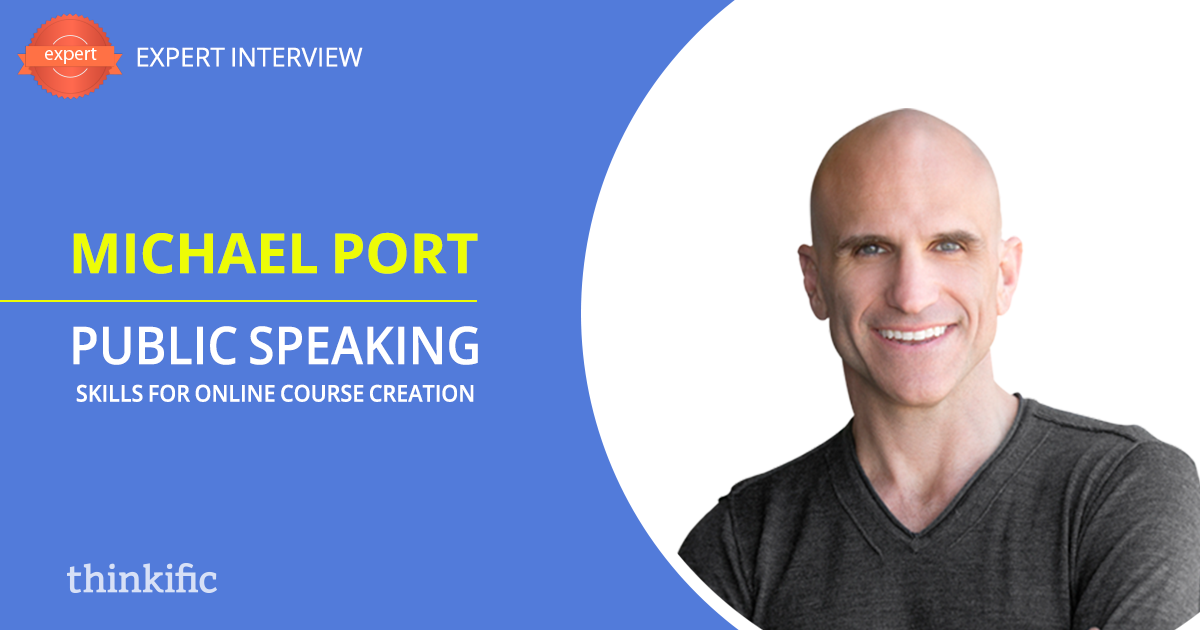 Michael Port: Public Speaking Skills & Online Course Creation | Thinkific Teach Online TV