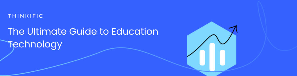 The Ultimate Guide to Education Technology: Download Now