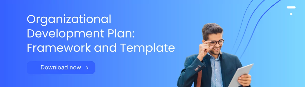 Free Organizational Development Plan Framework and Template: Download Now
