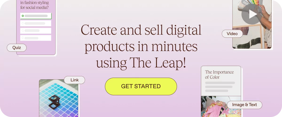 Create and sell digital products in minutes using The Leap! GET STARTED