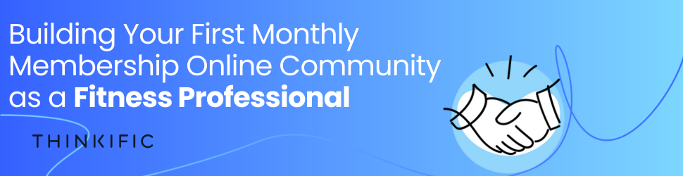 Download your guide to Building Your First Monthly Membership Online as a Fitness Professional: Download Now