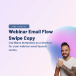 The Best Webinar Emails to Generate Business (6 Templates!)